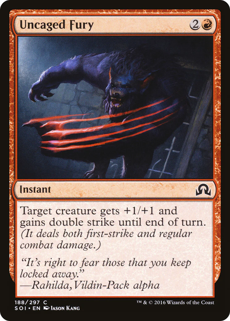 Uncaged Fury (SOI-188) - Shadows over Innistrad